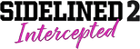 Sidelined 2: Intercepted logo