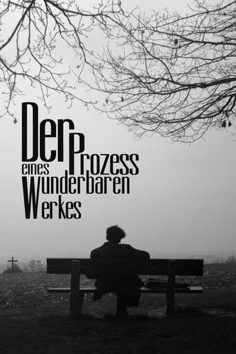 Der Prozess eines wunderbaren Werkes