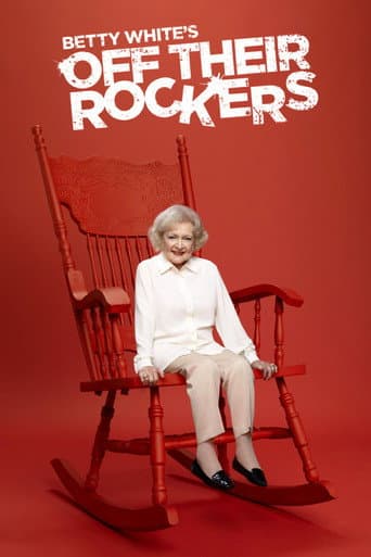 Betty White's Off Their Rockers