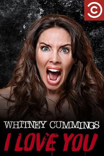 Whitney Cummings: I Love You