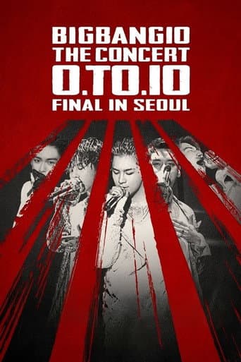 BIGBANG10 THE CONCERT: 0.TO.10 -FINAL IN SEOUL-