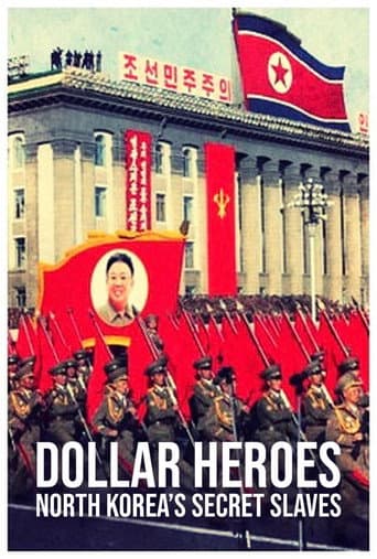 North Korea's Secret Slaves: Dollar Heroes