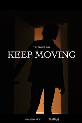 TRUE DARKNESS: KEEP MOVING