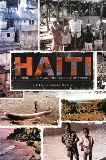 Haiti: Triumph Sorrow & the Struggle of a People