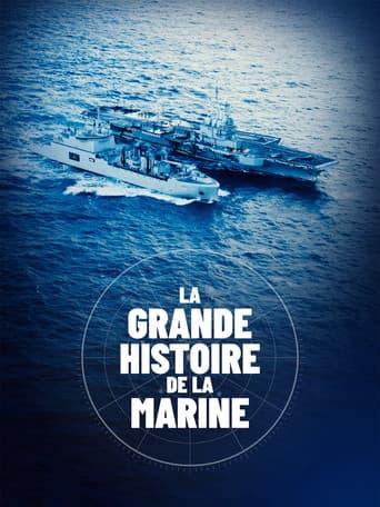 La Grande Histoire de la Marine
