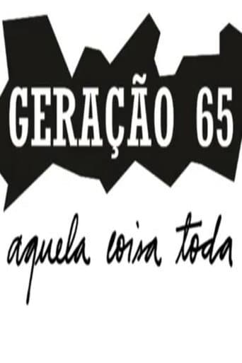 Geração 65, Aquela Coisa Toda
