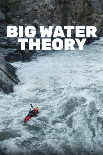 Big Water Theory