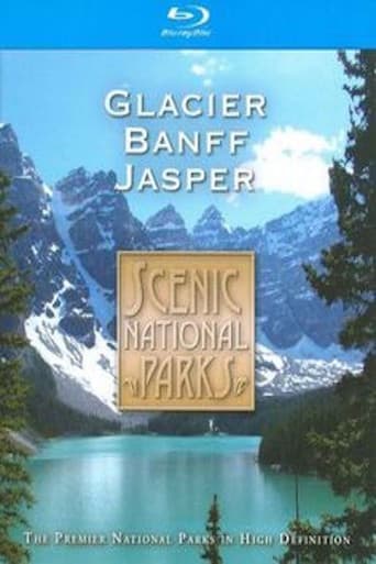 Scenic National Parks: Glacier Banff Jasper