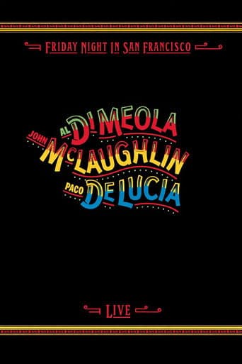 Al Di Meola, John McLaughlin, Paco De Lucia - Friday Night in San Francisco