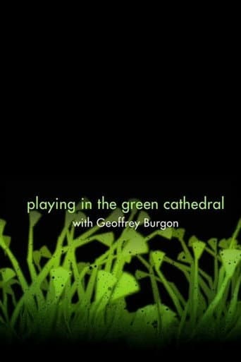 Playing in the Green Cathedral