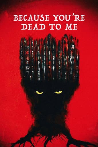 Because You're Dead to Me