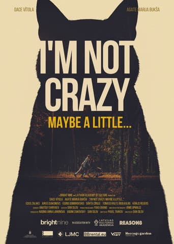 I'm not crazy. Maybe a little...