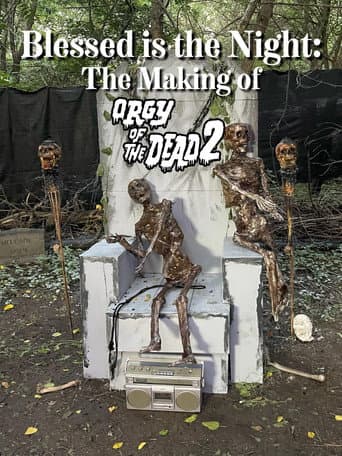 Blessed is the Night: The Making of Orgy of the Dead 2