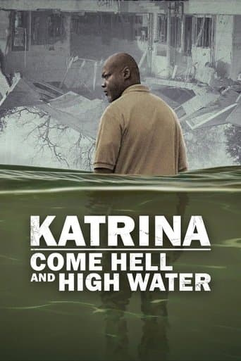 Katrina: Come Hell and High Water