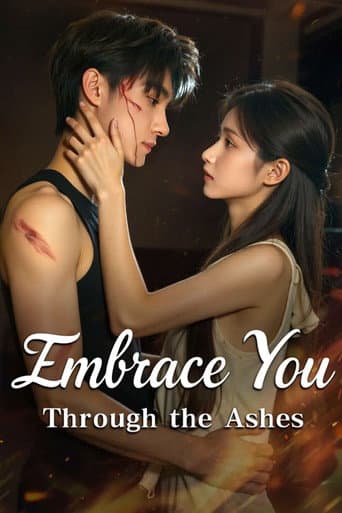 Embrace You Through the Ashes