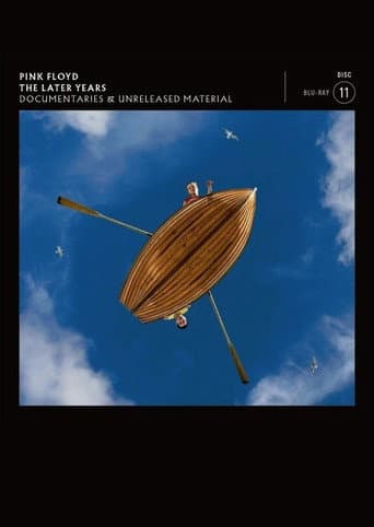Pink Floyd: The Later Years, Vol 6 - Documentaries & Unreleased Material
