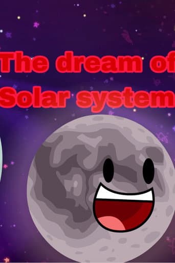 The dream of solar system