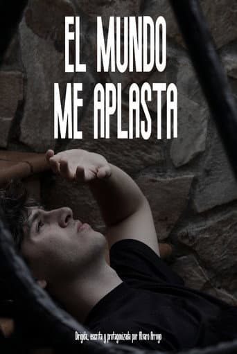 El mundo me aplasta