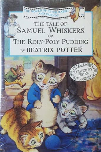 The World of Peter Rabbit and Friends: The Tale of Samuel Whiskers or The Roly-Poly Pudding