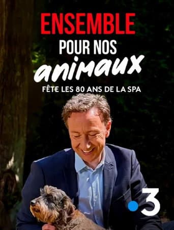 Ensemble pour nos animaux - fête les 180 ans de la SPA