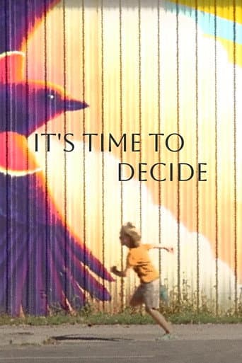 It's Time to Decide