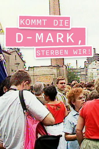 Kommt die D-Mark, sterben wir!