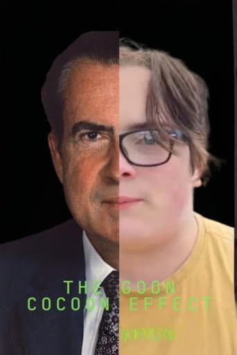 The Goon Cocoon Effect