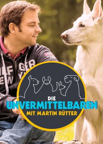 Die Unvermittelbaren - mit Martin Rütter
