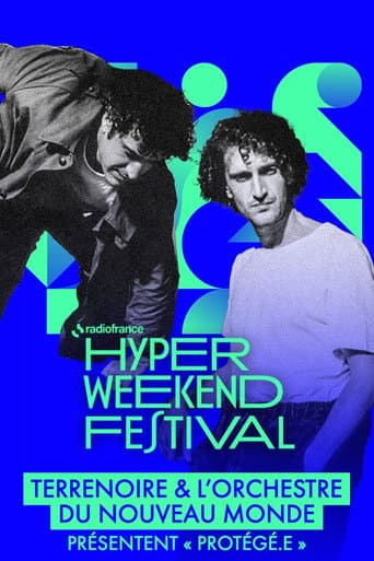 Terrenoire & l’Orchestre du Nouveau Monde présentent "Protégé.e" - Hyper Weekend Festival 2025