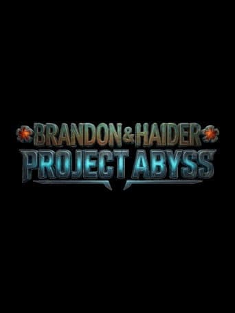 Brandon & Haider: Project Abyss