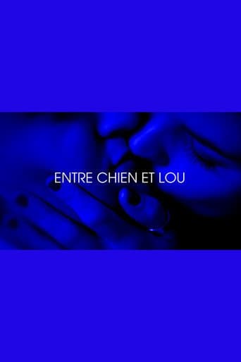 Entre chien et Lou - Je t'aim3 - Trilogie de l'amour (Part 3)