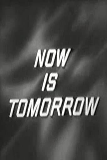 Now Is Tomorrow