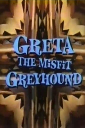 Greta, the Misfit Greyhound