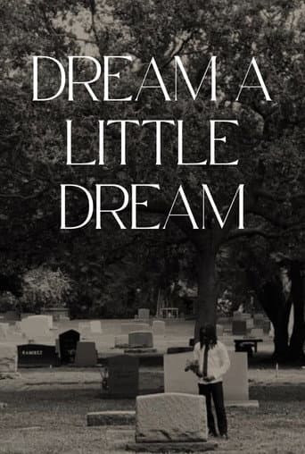 Dream a Little Dream