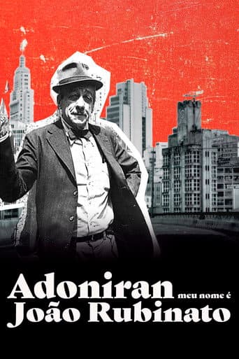 Adoniran - Meu Nome é João Rubinato