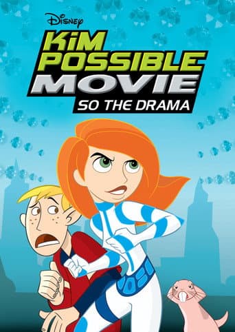 Kim Possible Movie: So the Drama
