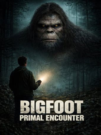 Bigfoot Primal Encounter