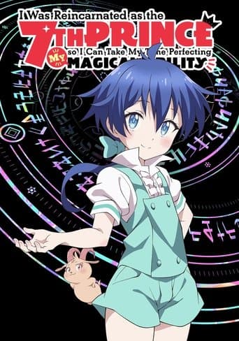 I Was Reincarnated as the 7th Prince so I Can Take My Time Perfecting My Magical Ability