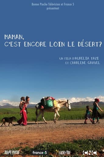 Maman, c'est encore loin le désert ?