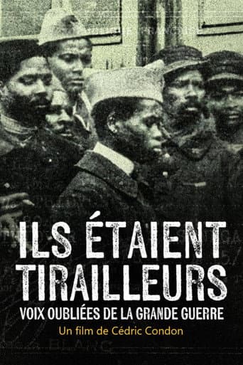 Ils étaient tirailleurs, voix oubliées de la Grande Guerre