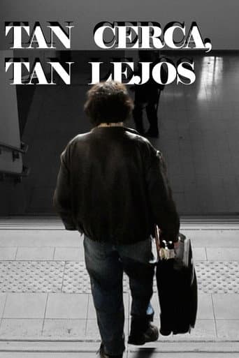 Tan cerca, tan lejos