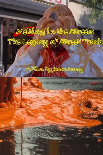 Melting in the Streets the Legacy of Street Trash