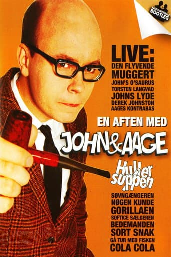 John & Aage: Huller i Suppen