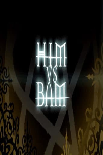 HIM vs BAM