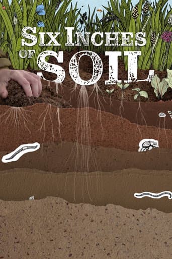 Six Inches of Soil