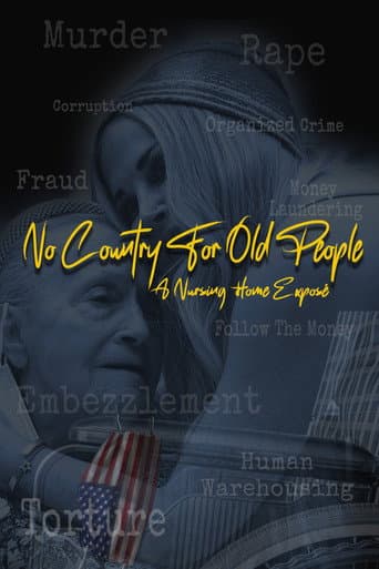 No Country For Old People; a Nursing Home Exposé