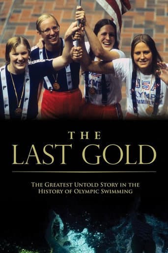 The Last Gold: The Greatest Untold Story in Olympic Swimming History