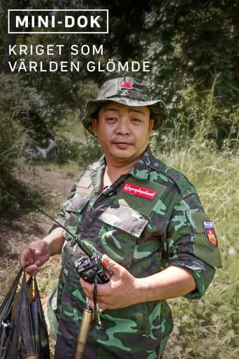 Myanmar - kriget världen glömde
