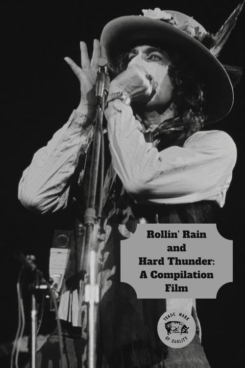 Rollin' Rain and Hard Thunder: A Compilation Film