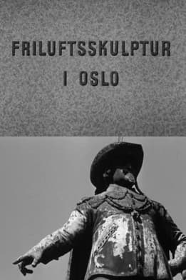 Oslofilm: Friluftsskulptur i Oslo